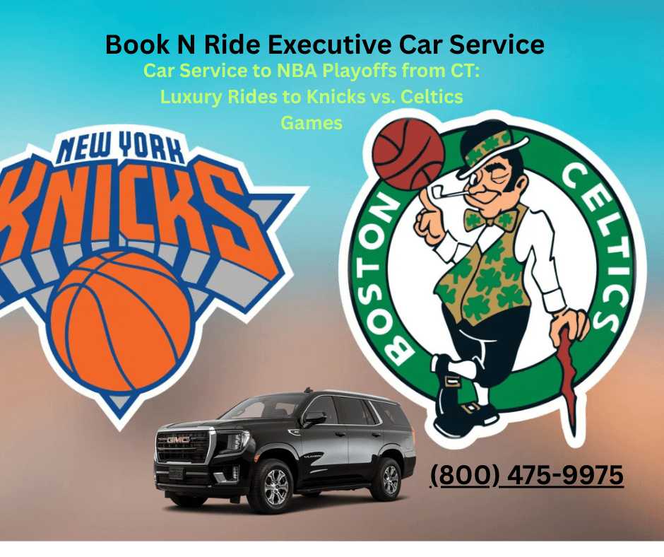 Car service to NBA Playoffs from CT